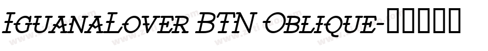 IguanaLover BTN Oblique字体转换